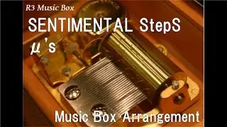 SENTIMENTAL StepS/&mu;'s [Music Box] (Anime 