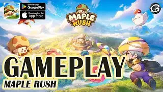 MAPLE RUSH GAMEPLAY - MOBILE GAME (ANDROID/IOS)