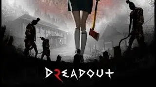 Dreadout 1 and 2 | All ghost pedias