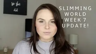 SLIMMING WORLD WEEK 7 UPDATE | Soph-obsessed