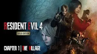 Resident Evil 4 Gold Edition Chapter 1 - The Village Walkthrough