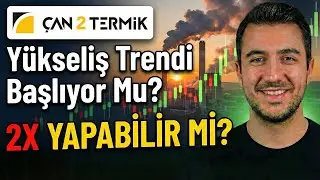 SON SİRENLER! &Ccedil;an Termik (CANTE) Hisse Analizi