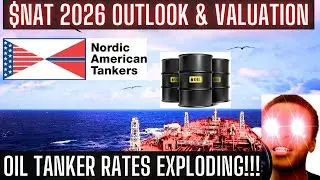 $NAT 2026 Nordic American Tanker Business Outlook & Stock Valuation | Oil Tanker News