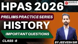 HPAS 2026 Prelims Practice Series | History Class-6 | #hpas #nimbusacademy