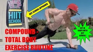 Total Body Workout | Compound Exercise Routine | HIIT School