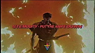 Stemodity - Put The Knife Down