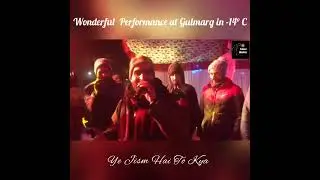 Ye Jism hai toh Kya Live song by Ahmad Tanveer Ali at Gulmarg in -14&deg; C | Jism 2