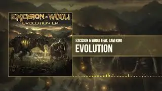 Excision &  Wooli - Evolution feat Sam King [Official Stream]