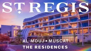 The St. Regis Al Mouj Muscat Resort 4K Virtual Journey