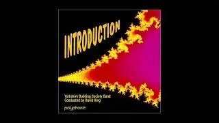 &lsquo;PAGEANTRY&rsquo; (All 3 Movements) By Herbert Howells &bull; The Yorkshire Building Society Band + David King