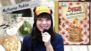 Multiverse pickles by Prismo - The Adventure Time Cookbook