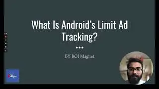What Is Android&rsquo;s Limit Ad Tracking? See How It Can Impact Performance Marketers