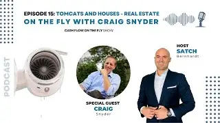 Tomcats and Houses - Real Estate on the fly with Craig Snyder