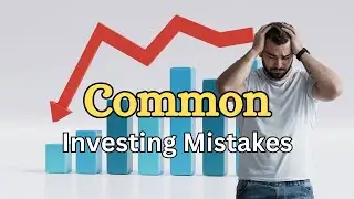 10 Common Mistakes New Investors Make: Avoid These Investing Traps!