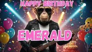 EMERALD Happy Birthday Song - Happy Birthday to Emerald