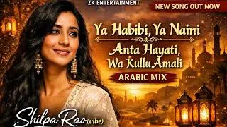 Ya Habibi, ya naini | Shilpa Rao Vibe | Arabic-Pop Fusion 2026 (Official Music Video)