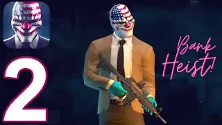 PAYDAY: Crime War Gameplay Walkthrough Part 2 - Bank Heist (Android, iOS) #paydaycrimewar