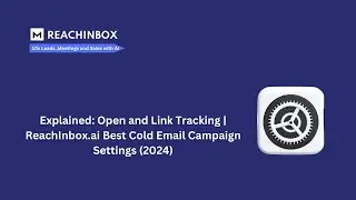Explained: Open and Link Tracking | ReachInbox.ai Best Cold Email Campaign Settings (2024)