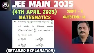 JEE-MAIN (4th April 2025) SHIFT-2 ( Ques. 16) Mathematics All 25 Questions with Detailed Explanation