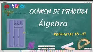 Examen de Practica - Álgebra preguntas 16-17