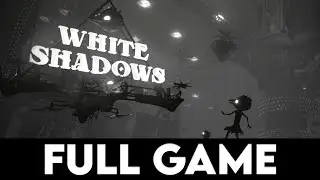 WHITE SHADOWS - Full Game