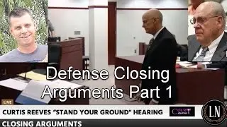 Curtis Reeves Stand Your Ground Hearing Defense Closing Arguments Part 1