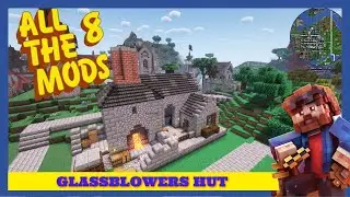 All The Mods 8 Minecolonies  | Ep 34 | Glassblowers Hut