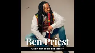 Weep Through The Night - BENPRIEST (Audio)