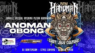 DJ BANTENGAN ANOMAN OBONG || PUTRA HANOMAN WENDIT PAKIS