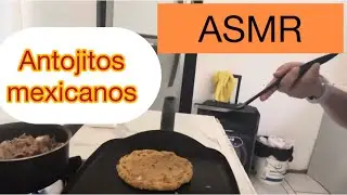 ASMR RECETA COCINA MEXICANA Y SALUDOS PROMETIDOS VOZ OFF MIGADAS Y BOCOLES 