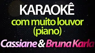 ⭐ Com Muito Louvor (Então Louve) - Cassiane & Bruna Karla (Karaokê Version) (Cover) (Piano)