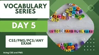 GRE Vocabulary Challenge |Day 5|CSS/PMS/Any One Paper exam |GRE| Vocabulary