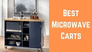 Top 6 Best Microwave Carts &ndash; Reviewed [2022 Edition]