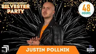 JUSTIN POLLNIK | Deutschlands Größte Silvester-Party | hosted by 48HOURS & 2Nights1Stream