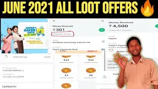 🔥June 2021 New Loot Offers| Earn Flat ₹300 All Users| All Online Payment Apps June Month Loot Offers