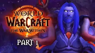The Harbinger | WoW: The War Within Playthrough - Part 1 | World of Warcraft