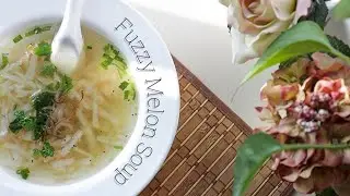 Delicious Fuzzy Melon Soup Recipe