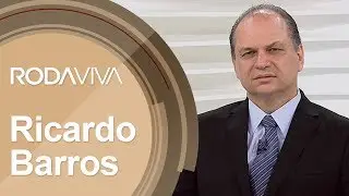 Roda Viva | Ricardo Barros | 19/02/2018