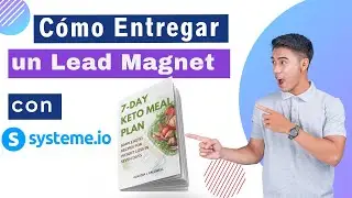 ✅ C&oacute;mo entregar un LEAD MAGNET con Systeme.io | Tutorial Paso a paso |