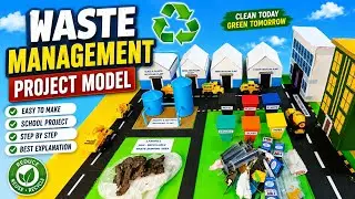 Waste Management Project Model Using Waste Materials | Recycling Science Project