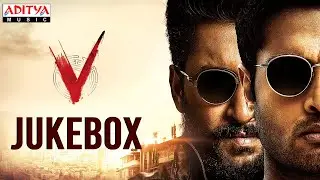 V Full Songs Jukebox | Nani, Sudheer Babu, Nivetha Thomas, Aditi Rao Hydari | Amit Trivedi