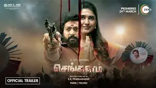 Sengalam | A ZEE5 Original | Official Trailer | Vani Bhojan | Kalaiyarasan | Premieres 24th March
