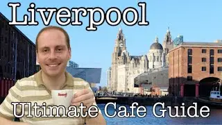 Liverpool&rsquo;s Best Cafes 🇬🇧 | 5 of the BEST independent cafes in Liverpool - chosen by a local! ☕️