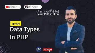 Learn PHP Data Types in Urdu | Ep.006 | Complete Tutorial
