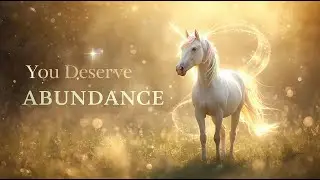 You Deserve Abundance ✨The Unicorn MyKeyLa Clears Limiting Beliefs