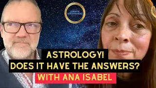 ASTROLOGY! Does It Have The ANSWERS? With Ana Isabel