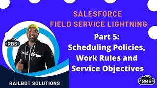 Scheduling Policies, Work Rules, and Service Objectives in Salesforce Field Service Lightning