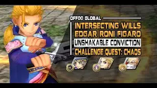 [DFFOO GL] Intersecting Wills - Unshakable Conviction (Edgar): CHALLENGE QUEST - Locke/Edgar/Strago