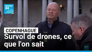 Survol de drones &agrave; Copenhague : ce que l'on sait &bull; FRANCE 24
