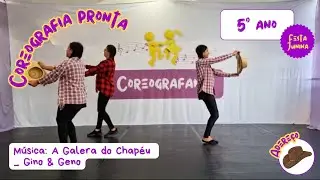 COREOGRAFIA PARA FESTA JUNINA | 5° ANO | Música: A Galera do Chapéu